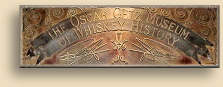 Oscar Getz Museum of Whiskey History